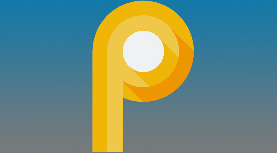 7 новых функций, которые появятся в Android P