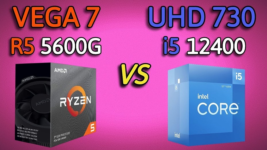 Intel Core i5-12400 с графикой UHD 730 сравнили с AMD Ryzen 5 5600G с VEGA 7 в современных играх