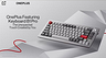 Алюминий и оригинальная программируемая кнопка: OnePlus представил свою первую клавиатуру