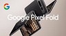 Дорогущий Google Pixel Fold удался — это лучший гибкий камерофон в мире