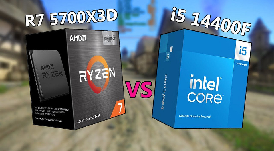 Какой процессор лучше? AMD Ryzen 7 5700X3D сравнили с Intel Core i5-14400F в ААА-играх