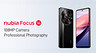 Выпущены доступные смартфоны nubia Focus и Focus Pro с камерами на 108 Мп