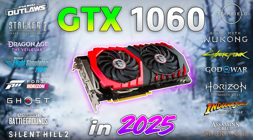 Все еще хороша? Легендарную видеокарту GeForce GTX 1060 сравнили в 18 играх в 2025 году
