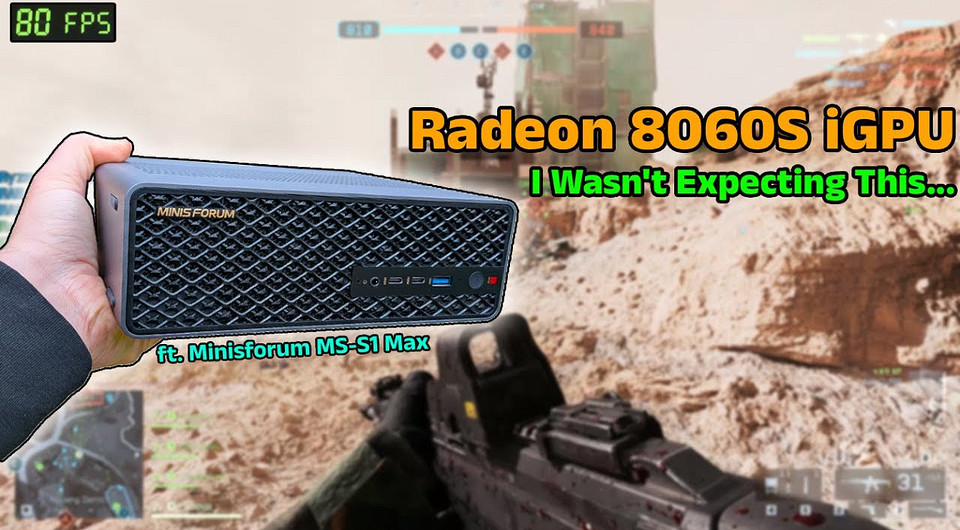 Эксперт протестировал самую мощную встройку в мире Radeon 8060S в 10 играх