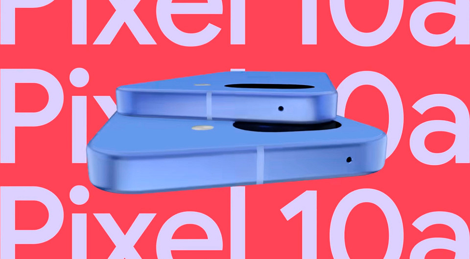 Ужас: Google Pixel 10a оказался слабее Google Pixel 9a