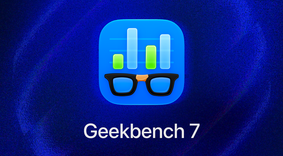 Вышел Geekbench 7 для всех. Бенчмарк получил поддержку CUDA и новую систему тестов